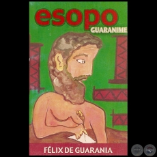 ESOPO GUARANIME - Autor: FLIX DE GUARANIA - Ao 2004